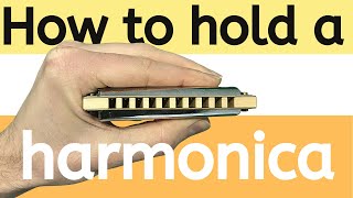 How to hold a harmonica properly [upl. by Oizirbaf]