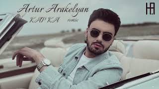 Artur Arakelyan  KAP KA Hakobyan remix [upl. by Freudberg]