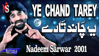 Nadeem Sarwar  Yeh Chand Tarey 2001 [upl. by Thorma]