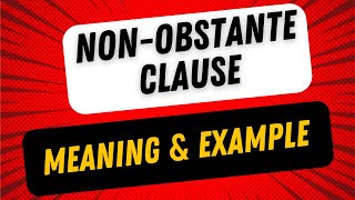 Non Obstante Clause  Example of Nonobstante Clause [upl. by Yralam]