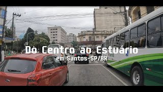 Do Centro ao Estuário SantosSPBR [upl. by Mayor295]