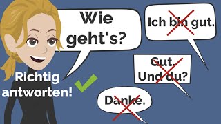 Deutsch lernen  Wie gehts  How are you  How to respond  Sprechen  Wie geht es dir   A1B1 [upl. by Tsirhc453]