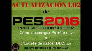 PES 2016 Actualización 102  Cómo descargar Parche 102  Paquete de datos DLC 10 [upl. by Amend]