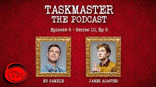 Taskmaster The Podcast  Episode 5  Feat James Acaster [upl. by Meade]