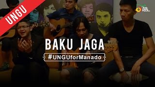 UNGU  Baku Jaga  UNGUforManado [upl. by Stacy]