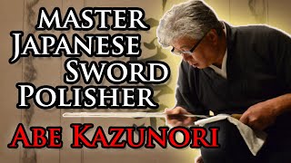 Master Japanese Sword Polisher Abe Kazunori 日本刀研師マイスター [upl. by Leong]