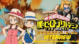 My Hero Academia Heroes Rising Interview with Dani Chambers Maxey Whitehead and Kyle Phillips [upl. by Mloc952]