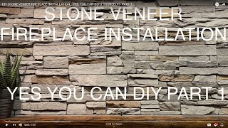 DIY STONE VENEER FIREPLACE INSTALLATION… YES YOU CAN DO IT YOURSELF  PART 1 [upl. by Drarej217]