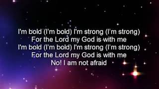 Be Bold Be Strong Lyrics [upl. by Aihsas]