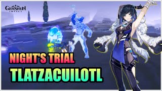 How Defeat quotTlatzacuilotlquot Nights Trial  Genshin Impact [upl. by Eiggem]