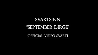 SVARTSINN  quotSeptember Dirgequot  Official Visuals Svart1 [upl. by Ronn418]