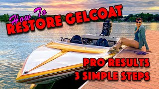 How To Restore Your Boats Gelcoat in 3 Steps DIY w Pro Results [upl. by Niggem627]