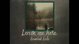 Sawdust Lake  Leave Me Here Full Album [upl. by Sewellyn]