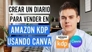 Cómo crear un diario para vender en Amazon KDP usando Canva 2023 paso a paso [upl. by Uah]