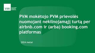 PVM mokėtojo PVM prievolės nuomojant nekilnojamąjį turtą per airbnbcom irar bookingcom platformas [upl. by Barnaba395]