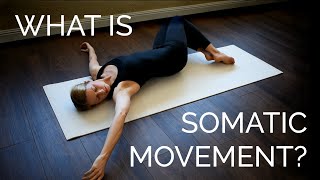 What is Somatic Movement [upl. by Aihtnamas645]