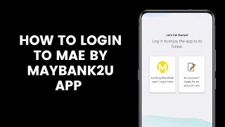 How To Login To MAE by Maybank2u App Using Your Own Account To Perform Internet Banking Transactions [upl. by Aicnorev]