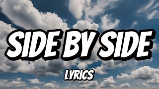 Side by Side Lyrics [upl. by Jourdain]