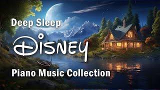 2 Hours Disney Lullabies Piano Collection ♫ SLEEP MUSIC RELAXING MUSIC BEDTIME  Insomnia Healing [upl. by Dunc]