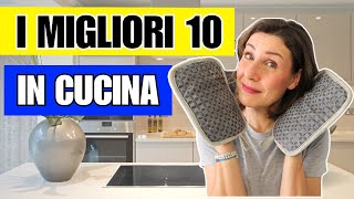 10 MIGLIORI PRODOTTI INDISPENSABILI per la CUCINA TESTATI E GARANTITI   Barbara Easy Life [upl. by Harilda860]