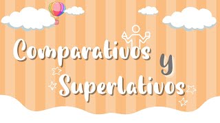 COMPARATIVOS Y SUPERLATIVOS  En español para niños [upl. by Swanhildas]