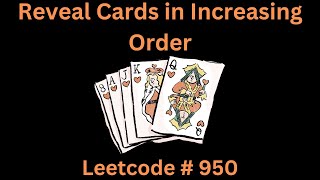 REVEAL CARDS IN INCREASING ORDER  LEETCODE 950  PYTHON DEQUE SOLUTION [upl. by Blatman]