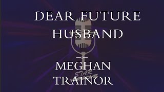 Meghan Trainor  Dear Future Husband Karaoke [upl. by Ilyssa]