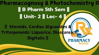 Steroids Cardiac Glycosides amp Triterpenoids Liquorice Dioscorea Digitalis [upl. by O'Shee]