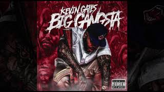 Kevin Gates  Big Gangsta Official Audio [upl. by Clorinda722]