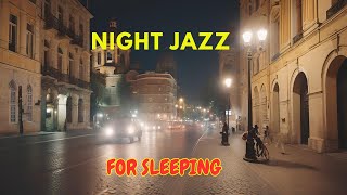 Relaxing Night Jazz  Smooth Sax Piano amp Jazz Music  Soft Background Music For Work Deep Sleep [upl. by Alauqahs]