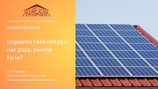 Impianto fotovoltaico nel 2024 perché farlo [upl. by Stillmann]