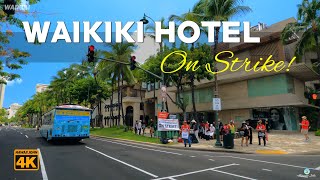 WAIKIKI HOTEL ON STRIKE 🌴 Hawaii John 4K Driving [upl. by Mellman]