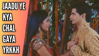 Jaadu Ye Kya Chal Gaya Ep 23 S2 YRKKH [upl. by Ahsei293]