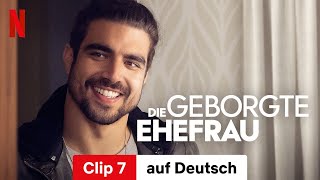 Die geborgte Ehefrau Clip 7  Trailer auf Deutsch  Netflix [upl. by Anastos]