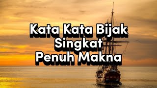 KATA KATA BIJAK SINGKAT PENUH MAKNA [upl. by Norat810]