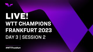 LIVE  WTT Champions Frankfurt 2023  Day 3  Session 2 [upl. by Aerdua149]