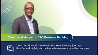 Zweli Manyathi CEO – Business Banking [upl. by Musette]