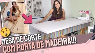 Como Fazer Uma Mesa Para Cortar Tecido Gastando Pouco Com Porta de Madeira e Cavaletes [upl. by Ennirok]