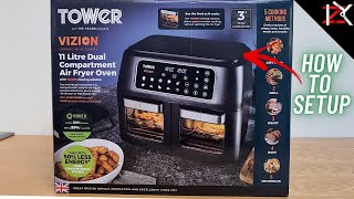 How To Setup The 11L TOWER Dual Compartment Air Fryer  360° Airflow  FAST Cooking  Easy Clean [upl. by Atsylak]