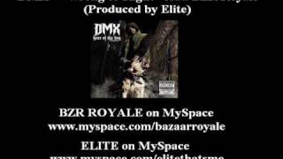 DMX  Wrong or Right Im Tired ft Bazaar Royale [upl. by Bianca]