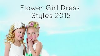 Flower Girl Dresses 2015 [upl. by Devehcoy]