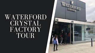 Waterford Crystal Factory Tour [upl. by Yelkreb218]