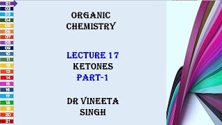 Understanding Ketones General Properties and Synthesis [upl. by Gardas]