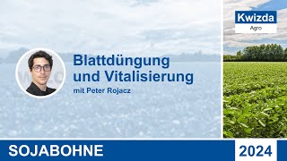 Vortrag Blattdüngung und Vitalisierung in der Sojabohne  Peter Rojacz Kwizda Agro [upl. by Ahsitan]