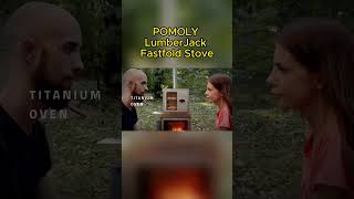 POMOLY LumberJack Fastfold Stove yousmiletech shorts [upl. by Nnel]