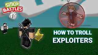 ROBLOX Slap Battles How To Troll Exploiters [upl. by Cesya]