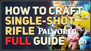 How to craft Singleshot Rifle Palworld Full Guide [upl. by Nahtnamas]