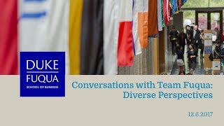 Conversations With Team Fuqua Diverse Perspectives  December 6 2017 [upl. by Narud216]