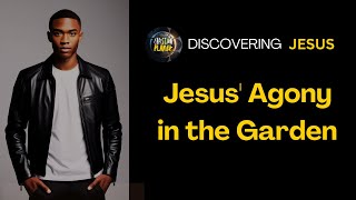 EPISODE 28  Jesus Agony in the Garden [upl. by Ahsilram986]