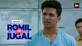 ROMIL AND JUGAL  Episode  10 Romeo and Juliet with a twist  Rajeev S Manraj S Srishti Ri [upl. by Adlecirg200]